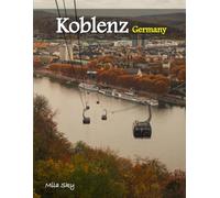 Koblenz Germany: A Luxury Coffee Table Book of Iconic Landmarks