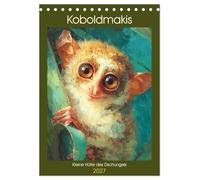 Koboldmakis. Kleine Hüter des Dschungels (Tischkalender 2027 DIN A5 hoch), CALVENDO Monatskalender: Eine verträumte Dschungelwelt, in der zarte ... Blättern und Mondlicht lebendig werden