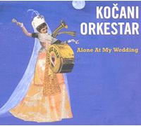 Kocani Orkestar – Alone at My Wedding – CD – Bertus