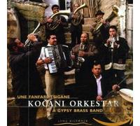 Kocani Orkestar - Une Fanfate Tsigane