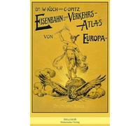 Koch, W: Eisenbahn und Verkehrs-Atlas von Europa