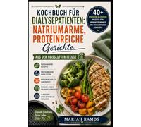 KOCHBUCH FÜR DIALYSEPATIENTEN: NATRIUMARME, PROTEINREICHE GERICHTE AUS DER HEISSLUFTFRITTEUSE