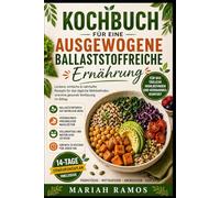 KOCHBUCH FÜR EINE AUSGEWOGENE BALLASTSTOFFREICHE ERNÄHRUNG