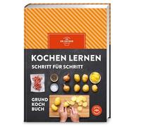 Kochen lernen Schritt für Schritt: Das Grundkochbuch für Koch-Anfänger - die wichtigsten Kochtechniken, Warenkunde und über 100 Rezepte mit Schritt-für-Schritt-Anleitungen