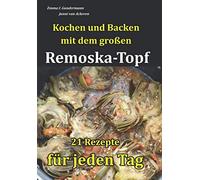 Kochen und Backen mit dem großen Remoska-Topf: 21 Rezepte für jeden Tag