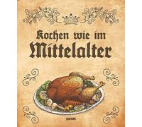 Kochen wie im Mittelalter