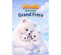 Koda devient grand frère: Une histoire douce pour apprivoiser l’arrivée d’un bébé