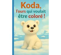 Koda, l'ours qui voulait être coloré