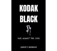 Kodak Black Biography: Rise Against the Odds