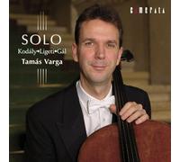 KODALY,LIGETI,GAL: CELLO SOLO SONATA
