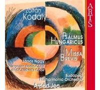 Kodaly, Z. - Zoltan Kodaly: Psalmus Hungaricus; Missa Brevis