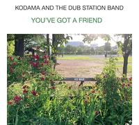KODAMA AND THE DUB STATION BAND - You’ve Got A Friend [初回生産限定盤] [Analog] [Vinilo]