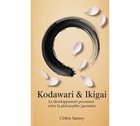 KODAWARI & IKIGAI: Le développement personnel selon la philosophie japonaise
