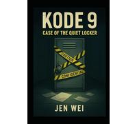 Kode9 Book Three: Case of the Quiet Locker