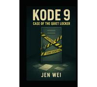 Kode9 Book Three: Case of the Quiet Locker