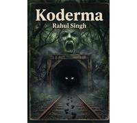 Koderma: An Indian Folk Horror Thriller, A Dark Supernatural Mystery of the Coal Hills.