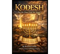 KODESH: For the Ones God Set Apart