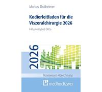 Kodierleitfaden für die Viszeralchirurgie 2026: Inklusive Hybrid-DRGs