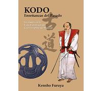 Kodo. Enseñanzas del pasado: Lecciones en la Vida espiritual del Guerrero/Artista Marcial