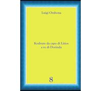 Kodrun: da capo di Litios a re di Dorinda (Storie Indimenticabili)