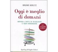 Koeltz Bruno - Oggi E Meglio Di Domani