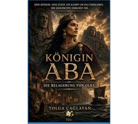 KÖNIGIN ABA: DIE BELAGERUNG VON OLBA
