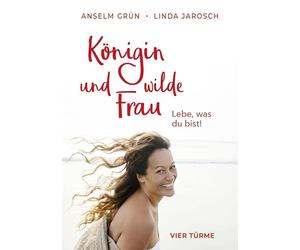 Königin und wilde Frau: Lebe, was du bist!