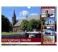 KÖNIGSBERG HEUTE - Bilder aus Kaliningrad (Wandkalender 2026 DIN A4 quer), CALVENDO Monatskalender: Das alte Königsberg und das neue Kaliningrad