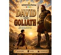 KönigsLöwen Kids: David und Goliath Bibel-Comic: Ein Bibel Comic für Kinder | Eine mutige Geschichte über Vertrauen auf Gott