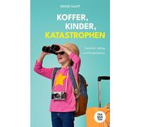 Koffer, Kinder, Katastrophen: Zwischen Jetlag und Kinderlachen