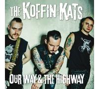 Koffin Kats - Our Way & the Highway