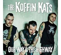 Koffin Kats, The - Our Way & The Highway