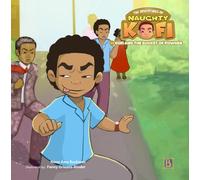 Kofi and the Bucket of Powder (The Adventures of Naughty Kofi)