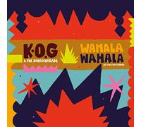 Kog & The Zonga Brigade - Wahala wahala (vinyl) [Vinilo]