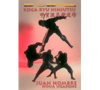 Koga Ryu Ninjutsu Ninja Weapons by Juan Hombre [Importado de Inglaterra]