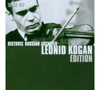 Kogan, Leonid - Historic Russian Archives: The Leonid Kogan Edition