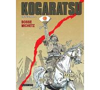 Kogaratsu _integral_ 1 | Marc Degroide Michetz, Serge Bosmans Bosse
