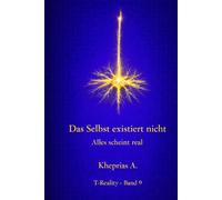 Kognitive Transparenz: Warum das Selbst real erscheint (T-Reality - Philosophie des Geistes und Neurophilosophie)