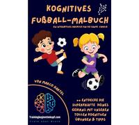 Kognitives Fußball-Malbuch: ein interaktives malbuch für die ganze familie