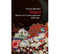 Kogun: Histoire de l’armée japonaise