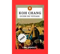 KOH CHANG GUIDE DE VOYAGE 2026