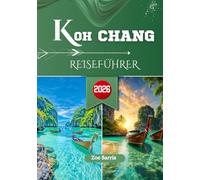 KOH CHANG REISEFÜHRER 2026: Heimat von weißen Sandstränden und der entspannten Seite Thailands