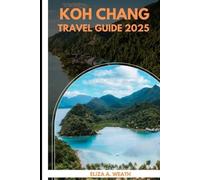 KOH CHANG TRAVEL GUIDE 2025