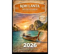 KOH LANTA REISEFÜHRER 2026: Der vollständige Reiseführer zu Stränden, Inselleben, versteckten Schätzchen, Tagesausflügen und längeren Aufenthalten in Thailand