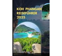 KOH PHANGAN REISEFÜHRER 2025 (ADVENTURE AWAIT)