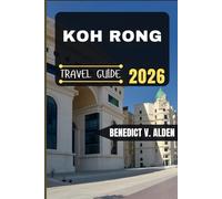 KOH RONG TRAVEL GUIDE: Discover hidden gems, practical tips, and memorable experiences for every step of your travel adventure.