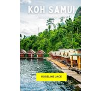 Koh Samui Travel Guide 2026: Explore Thailand’s Island Escape: Beaches, Temples, Waterfalls, and Laid-Back Luxury
