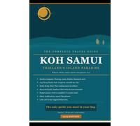 Koh Samui- Travel Guide by Before You Book: The Complete Travel Guide 2026: Thailand's Island Paradise - Beaches, Temples, Nightlife & Beyond (Before You Book Travel Guides)
