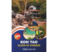 Koh Tao Guida Di Viaggio 2026: Esplora spiagge nascoste, templi, attività emozionanti e cucina locale, oltre a consigli pratici per la vacanza perfetta sull'isola.
