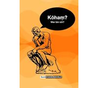 Kōhaṃ? Wer bin ich?